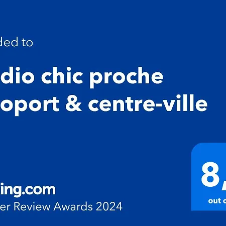 Chic Proche Aeroport & Centre-ville *